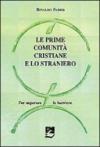 Le prime comunità cristiane e lo straniero. Per superare le barriere
