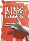 Il peso della armi leggere. Analisi scientifica della realtà italiana
