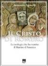 Il Cristo di Romero. La teologia che ha nutrito il Martire d'America