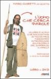 L'uomo che cerca parole. Un libro e un film che raccontano di Tonino Melis missionario antropologo in Africa. Con DVD