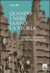 Quando i neri fanno la storia. Fulgore e decadenza del Medioevo africano