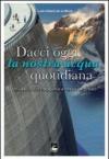 Dacci oggi la nostra acqua quotidiana. Un vescovo in Patagonia a difesa del Creato