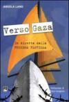 Verso Gaza. In diretta dalla Freedom Flotilla