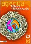 Agenda biblica e missionaria 2012. Ediz. tascabile