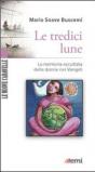 Le tredici lune. La memoria occultata delle donne nei Vangeli