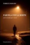 Farcela con la morte. Anti-metodo per vivere