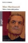 Mino Martinazzoli. Valore e limite della politica