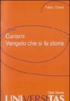 Carismi. vangelo che si fa storia
