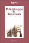 Pellegrinaggio in Terra Santa