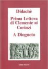 Didachè-Prima lettera di Clemente ai Corinzi-A Diogneto