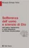 Sofferenza dell'uomo e silenzio di Dio. Nell'Antico Testamento e nella letteratura del Vicino Oriente antico