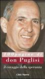 Il coraggio della speranza. 100 pagine di don Puglisi