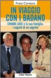 In viaggio con i Badano. Chiara Luce e la sua famiglia: i segreti di un segreto