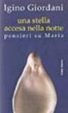 Una stella accesa nella notte. Pensieri su Maria