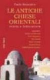 Antiche Chiese orientali. Storia e letteratura (Le)