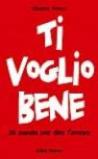 Ti voglio bene. 36 parole per dire l'amore