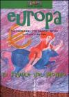 Europa. Non il mondo delle favole ma le favole del mondo
