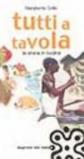 Tutti a tavola. La storia in cucina