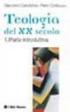 La teologia del XX secolo. Un bilancio. 1.Prospettive storiche