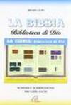 La Bibbia biblioteca di Dio. Schema e suddivisione dei libri sacri