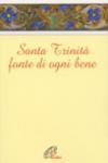 Santa Trinità fonte di ogni bene