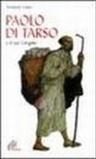 Paolo di Tarso e il «Suo vangelo»