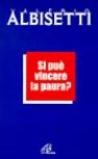Si può vincere la paura?