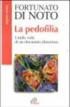 La pedofilia. I mille volti di un olocausto silenzioso