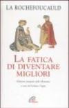 La fatica di diventare migliori