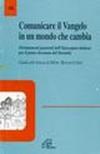 Comunicare il vangelo in un mondo che cambia. Orientamenti pastorali dell'episcopato italiano per il primo decennio del 2000. Con guida alla lettura