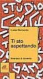 Ti sto aspettando. Itinerario di avvento. Ediz. illustrata