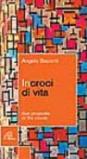 Incroci di vita. Due proposte di via crucis