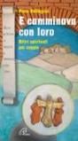E camminava con loro. Ritiri spirituali per coppie
