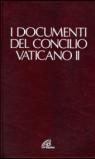 Documenti del Concilio Vaticano II. Costituzioni. Decreti. Dichiarazioni