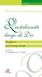 Quotidianità, luogo di Dio. Preghiere per il tempo feriale