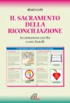 Il sacramento della riconciliazione. In comunione con Dio e con i fratelli