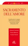 Sacramento dell'amore. Considerazioni in margine all'esortazione apostolica «Sacramentum caritatis» di Benedetto XVI