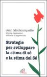 Strategie per sviluppare la stima di sé e la stima del Sé