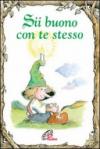 Sii buono con te stesso