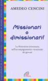 Missionari o dimissionari! La dimensione missionaria nell'accompagnamento vocazionale dei giovani