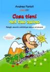 Cosa tieni nel tuo zaino. Dialoghi, racconti e attività per educare ed educarsi. Evoluzione personale e professionale
