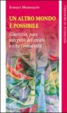 Un altro mondo è possibile. Giustizia, pace, integrità del creato e vita consacrata