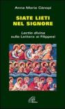 Siate lieti nel Signore. «Lectio divina» sulla Lettera ai filippesi