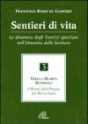 Sentieri di vita. 3.La dinamica degli esercizi ignaziani nell'itinerario delle Scritture. Terza e quarta settimana