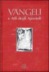 Vangeli e Atti degli Apostoli. Edizione per la Cresima