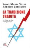 La tradizione tradita. La chiesa, gli ebrei e il negazionismo