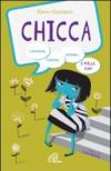Chicca. L'amicizia, l'amore, la fede e mille boh!