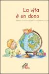 La vita è un dono