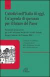 Cattolici nell'Italia di oggi. Un'agenda di speranza per il futuro del paese. Documento preparatorio per la 46 settimana sociale Italiana