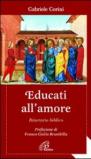 Educati all'amore. Itinerario biblico